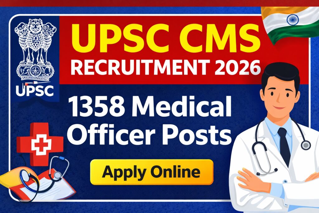 UPSC CMS Recruitment 2026: 1358 Medical Officer Posts ke liye Online Application Star upsc
